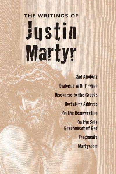 Cover for Saint Justin Martyr · Writings of Justin Martyr (Hardcover Book) (2007)