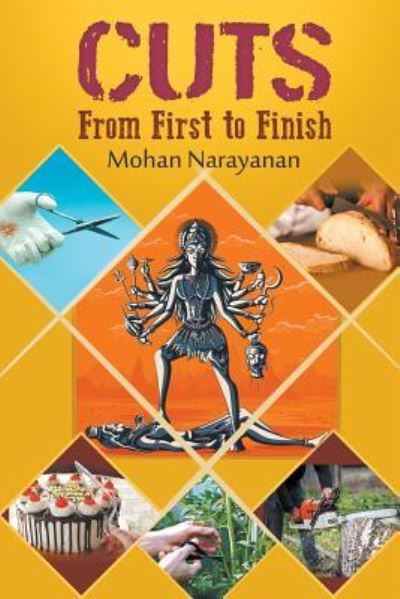 Cover for Mohan Narayanan · Cuts: From First to Finish (Paperback Book) (2018)