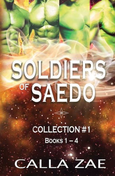 Cover for Calla Zae · Soldiers of Saedo Collection #1 (Paperback Book) (2021)