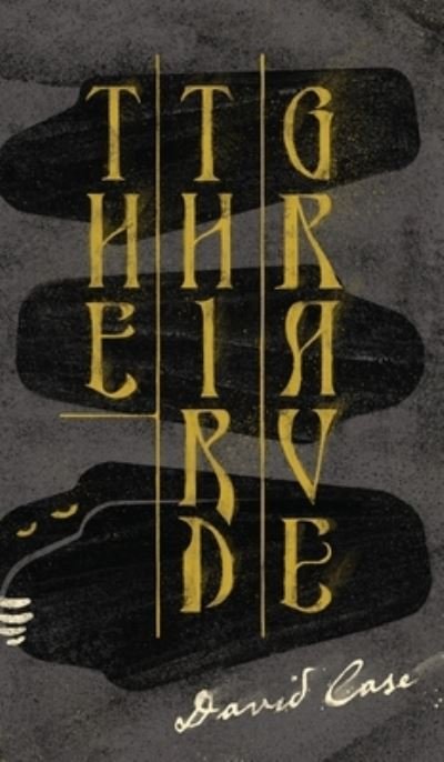 Cover for Case · The Third Grave (Hardcover bog) (2019)