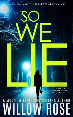 Cover for Willow Rose · So We Lie (Hardcover bog) (2021)