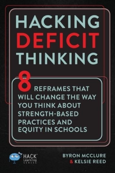 Cover for Byron McClure · Hacking Deficit Thinking (Book) (2022)