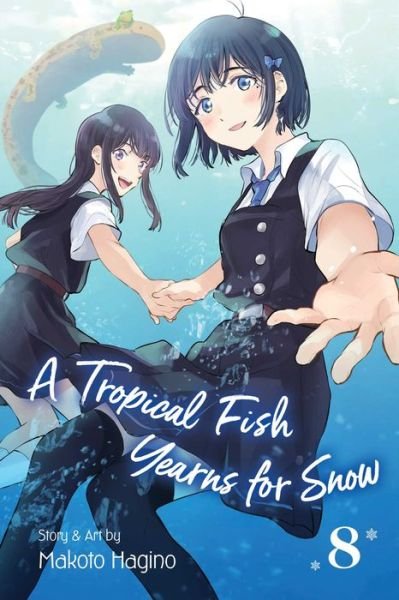 Cover for Makoto Hagino · A Tropical Fish Yearns for Snow, Vol. 8 - A Tropical Fish Yearns for Snow (Pocketbok) (2022)