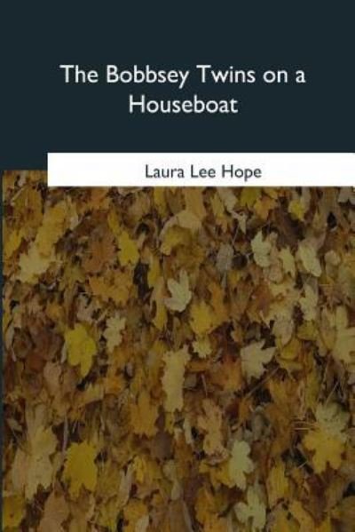 Cover for Laura Lee Hope · The Bobbsey Twins on a Houseboat (Taschenbuch) (2018)