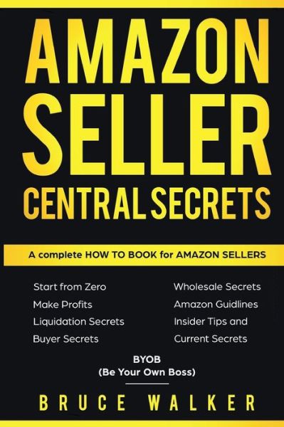 Cover for Bruce Walker · Amazon Seller Central Secrets (Paperback Book) (2018)