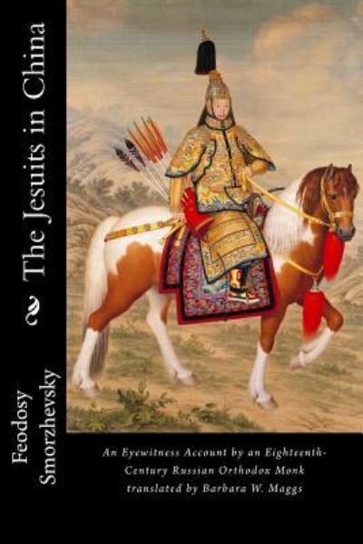 Cover for Feodosy Smorzhevsky · The Jesuits in China (Taschenbuch) (2018)