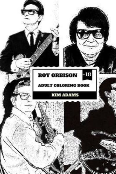 Cover for Kim Adams · Roy Orbison Adult Coloring Book (Pocketbok) (2018)