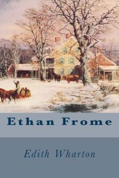 Cover for Edith Wharton · Ethan Frome (Paperback Book) (2018)