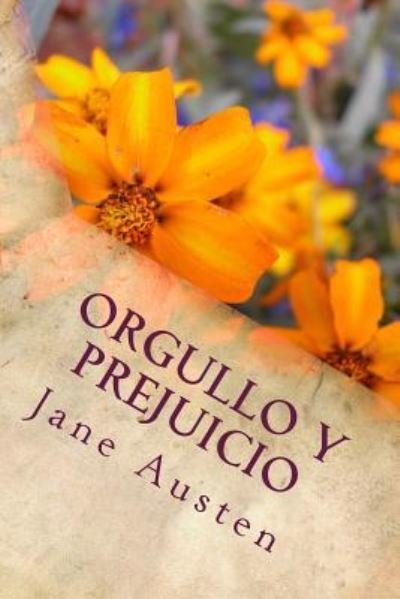 Orgullo y Prejuicio - Jane Austen - Books - Createspace Independent Publishing Platf - 9781987723243 - April 10, 2018