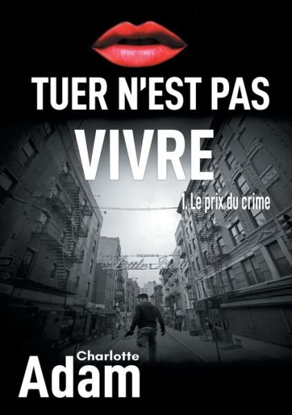 Cover for Adam · Tuer n'est pas vivre (Book) (2019)
