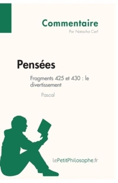 Cover for Natacha Cerf · Pensees de Pascal - Fragments 425 et 430 (Paperback Book) (2013)