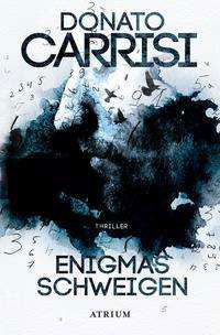 Enigmas Schweigen - Donato Carrisi - Bøger - Atrium Verlag - 9783038821243 - 17. september 2021