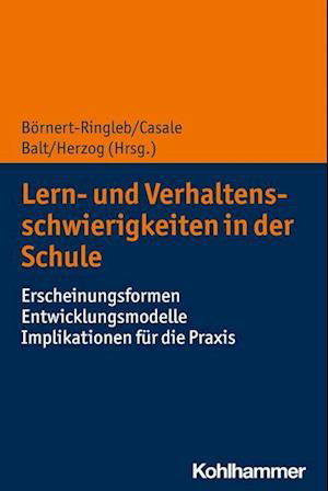 Lern- und Verhaltensschwierigkeiten in der Schule - Moritz Börnert-Ringleb - Books - Kohlhammer Verlag - 9783170404243 - February 1, 2023