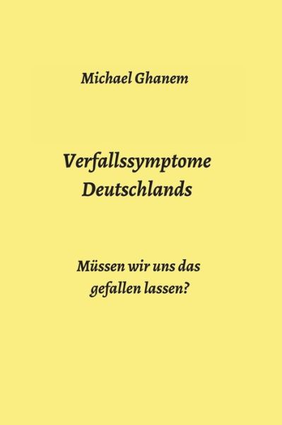 Cover for Ghanem · Verfallssymptome Deutschlands (Book) (2020)