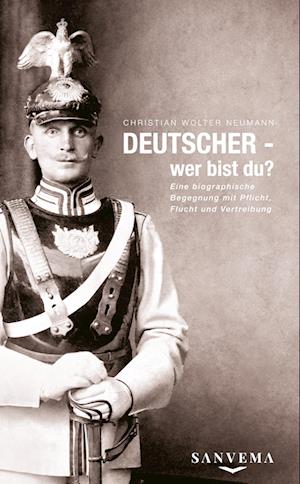 DEUTSCHER - wer bist du? - Christian Wolter Neumann - Books - tredition - 9783347941243 - May 17, 2023