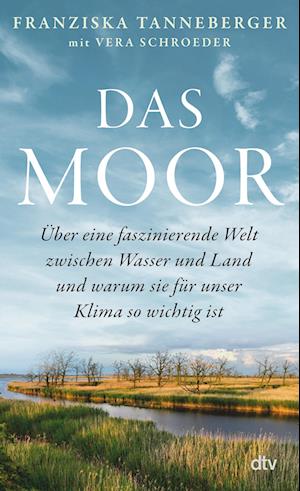 Cover for Franziska Tanneberger · Das Moor (Book) (2023)