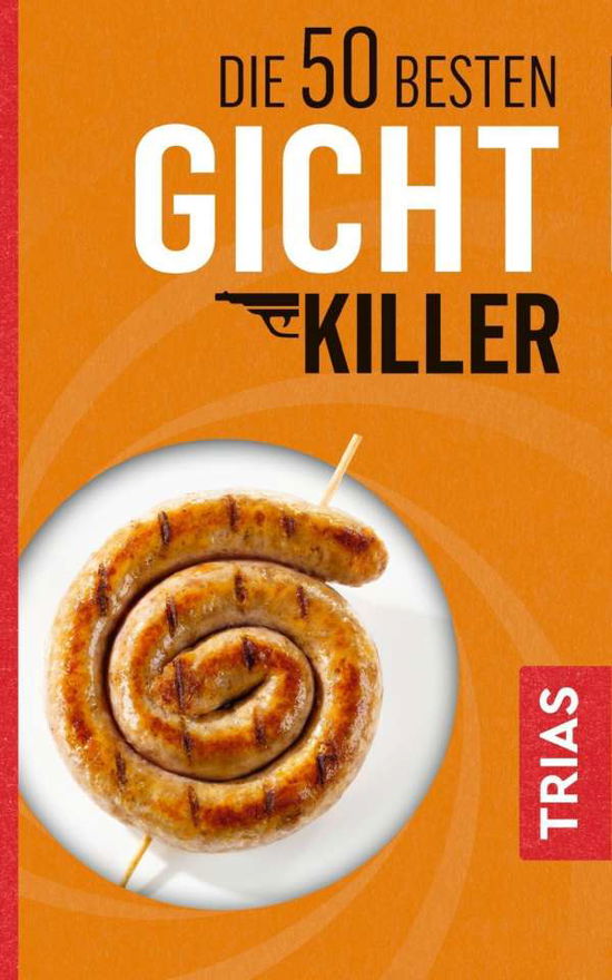 Cover for Schobert · Die 50 besten Gicht-Killer (Book)