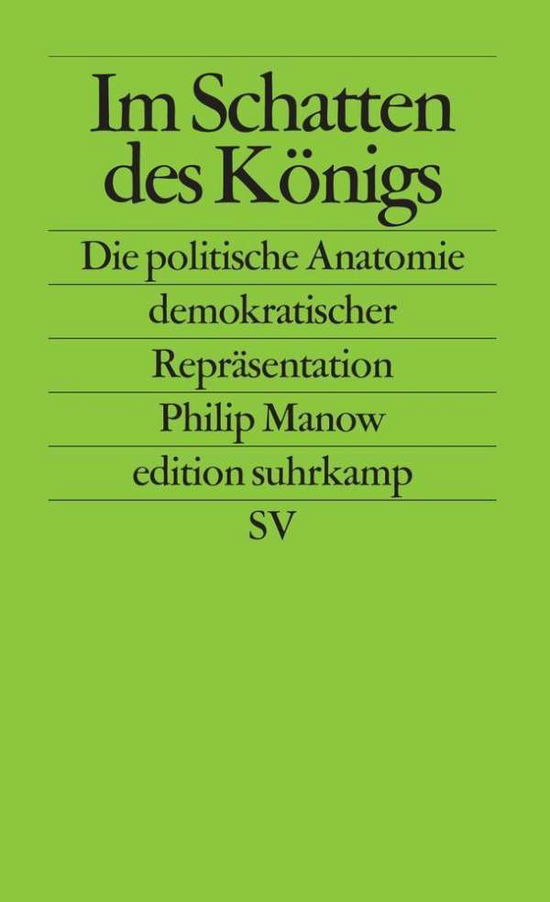 Cover for Philip Manow · Edit.Suhrk.2524 Manow.Im Schatten.König (Book)