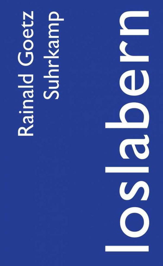 Cover for Rainald Goetz · Suhrk.TB.4424 Goetz.loslabern (Book)