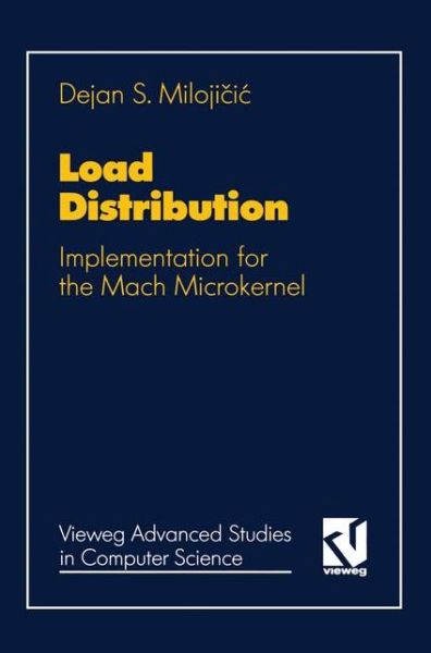 Implementation for the Mach Microkernel - Vieweg Advanced Studies in Computer Science - Dejan S. Milojicic - Książki - Friedrich Vieweg & Sohn Verlagsgesellsch - 9783528054243 - 1994