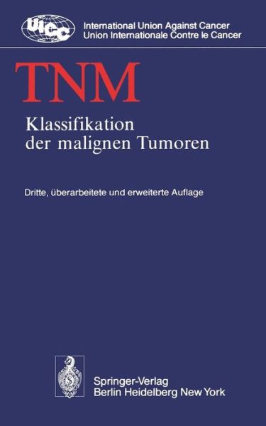 Cover for B Spiessl · Tnm - UICC International Union Against Cancer (Paperback Book) [3., uberarb. u. erw. Aufl. edition] (1979)