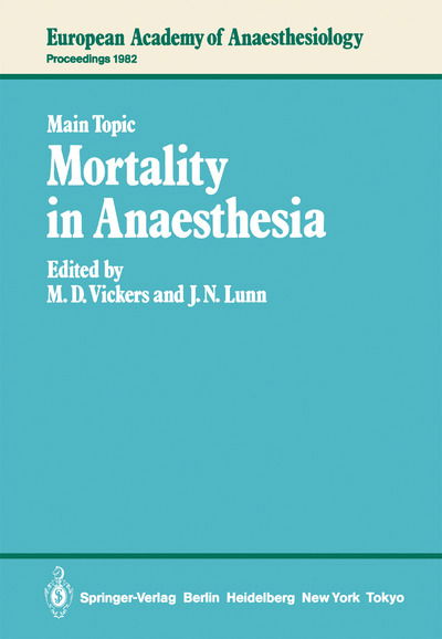 Cover for M D Vickers · Mortality in Anaesthesia - European Academy of Anaesthesiology (Paperback Book) [Softcover reprint of the original 1st ed. 1983 edition] (1983)