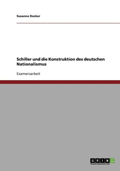 Schiller und die Konstruktion de - Decker - Książki - Grin Verlag - 9783638816243 - 30 września 2007