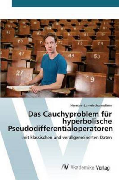 Cover for Lametschwandtner Hermann · Das Cauchyproblem Fur Hyperbolische Pseudodifferentialoperatoren (Paperback Bog) (2015)