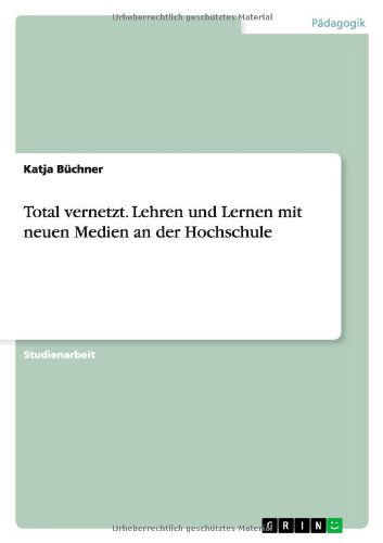 Total vernetzt. Lehren und Lern - Büchner - Books - GRIN Verlag - 9783640853243 - March 8, 2011