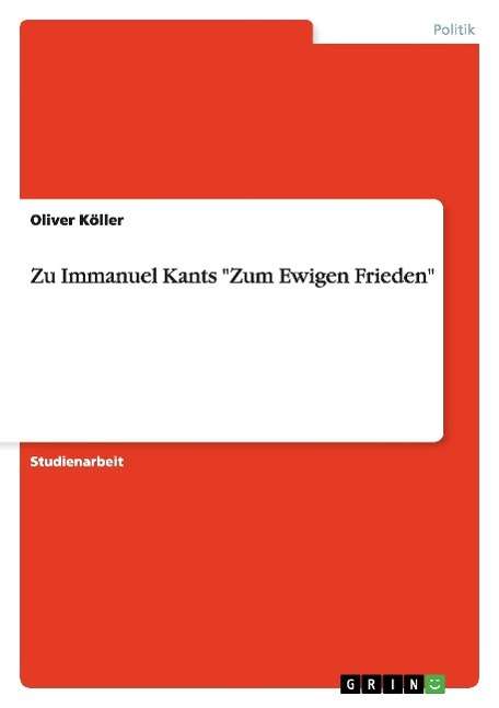 Cover for Köller · Zu Immanuel Kants &quot;Zum Ewigen Fr (Book) [German edition] (2014)