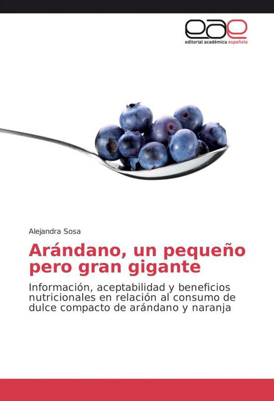 Arándano, un pequeño pero gran gig - Sosa - Libros -  - 9783659101243 - 