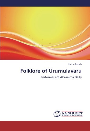 Cover for Latha Reddy · Folklore of Urumulavaru: Performers of Akkamma Deity (Paperback Book) (2012)
