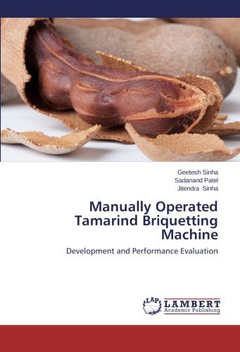 Cover for Jitendra Sinha · Manually Operated Tamarind Briquetting Machine (Taschenbuch) (2014)