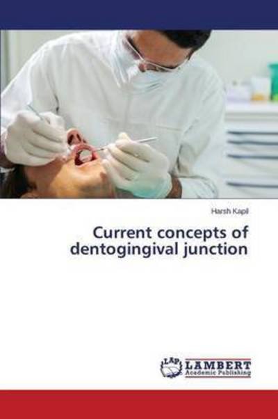 Cover for Kapil Harsh · Current Concepts of Dentogingival Junction (Paperback Book) (2015)