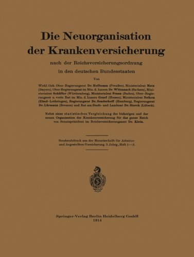 Cover for Metz Von Hoffmann · Die Neuorganisation Der Krankenversicherung: Nach Der Reichsversicherungsordnung in Den Deutschen Bundesstaaten (Paperback Book) [1914 edition] (1914)