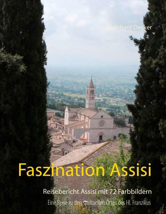 Cover for Decker · Faszination Assisi (Buch)