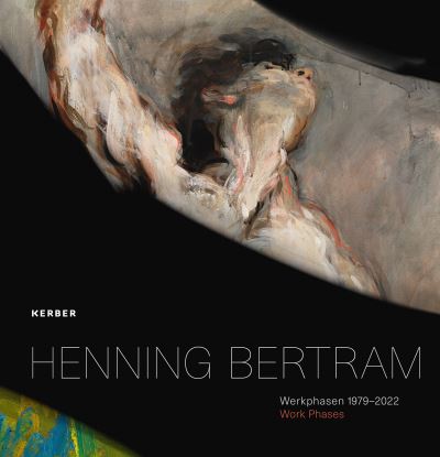 Cover for Celestina Maviale · Work Phases 1979–2022: Henning Bertram (Hardcover Book) (2023)