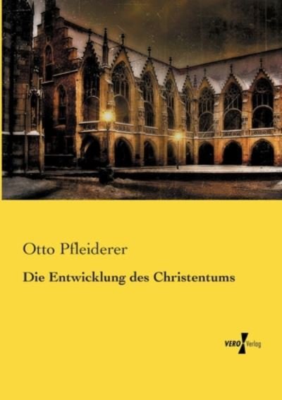 Cover for Pfleiderer · Die Entwicklung des Christen (Bog) (2019)