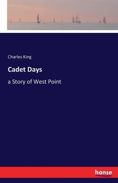 Cover for King · Cadet Days (Buch) (2016)