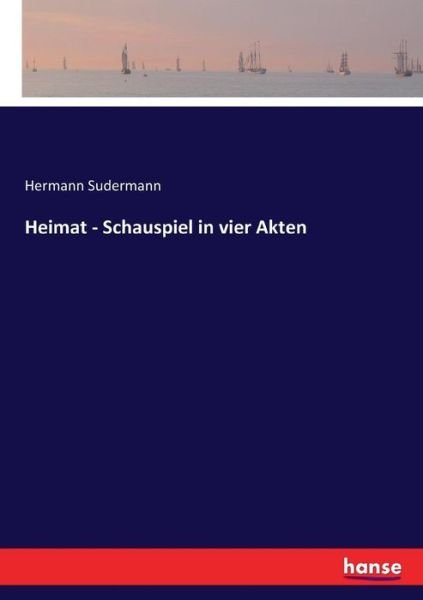 Cover for Sudermann · Heimat - Schauspiel in vier A (Book) (2017)