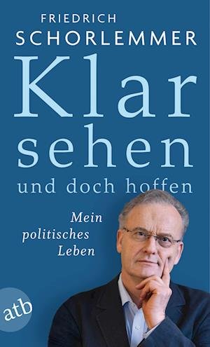 Cover for Friedrich Schorlemmer · Klar sehen und doch hoffen (Paperback Book) (2014)