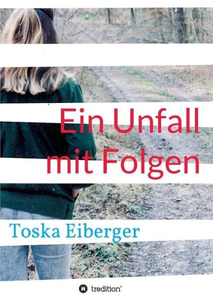 Cover for Eiberger · Ein Unfall mit Folgen (Book) (2018)