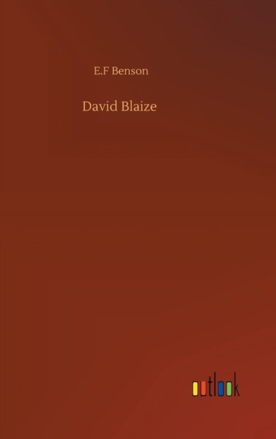 Cover for E F Benson · David Blaize (Hardcover Book) (2020)