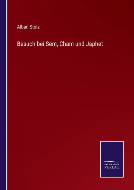 Cover for Alban Stolz · Besuch bei Sem, Cham und Japhet (Paperback Book) (2022)