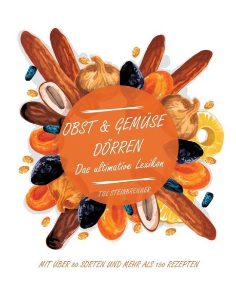 Cover for Till Steinbrenner · Obst &amp; Gemuse doerren (Paperback Book) (2021)