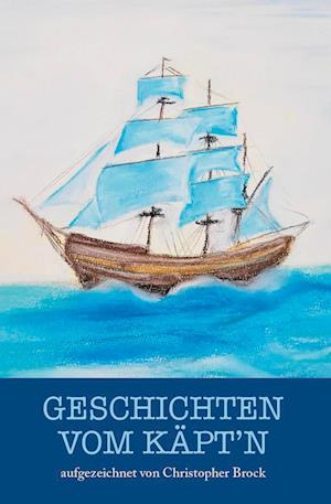 Cover for Christopher Brock · Geschichten vom Käpt'n (Book) (2025)