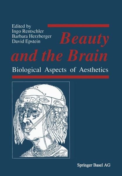 Rentschler · Beauty and the Brain: Biological Aspects of Aesthetics (Pocketbok) [Softcover reprint of the original 1st ed. 1988 edition] (1988)