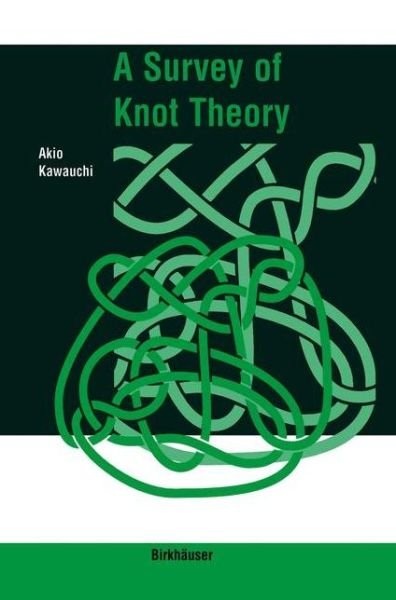 Cover for Akio Kawauchi · A Survey of Knot Theory (Hardcover Book) [1996 edition] (1996)