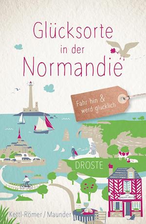 Cover for Barbara Kettl-Römer · Glücksorte in der Normandie (Paperback Book) (2022)