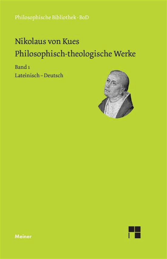 Philosophisch-theologische Werke. - Nikolaus von Kues - Books - Meiner - 9783787316243 - 2002
